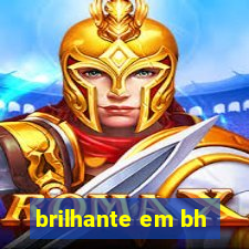 brilhante em bh